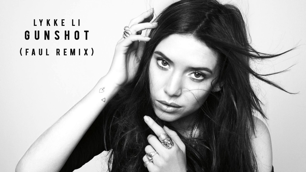 Lykke Li - Gunshot (FAUL remix)