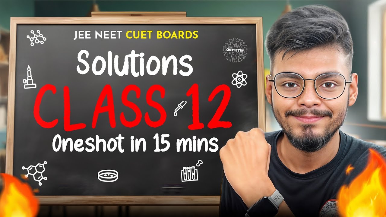 Solutions Class 12 One Shot in 15 Minutes ⏳🔥| Class 12 Chemistry | JEE | NEET | CUET | Boards #2025
