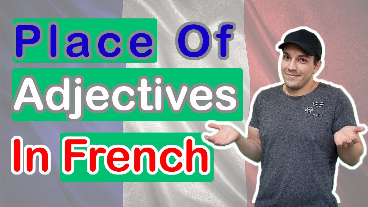 Where To Place Adjectives in French!