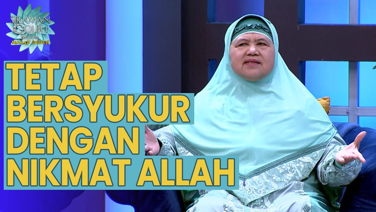 Ikhlaskan Takdir Yang Tak Sesuai Keinginan | SIRQOL MAMAH DEDEH (1/3)