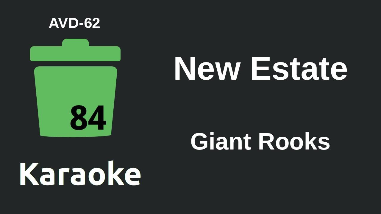 Giant Rooks - New Estate (Karaoke) [AVD-62]