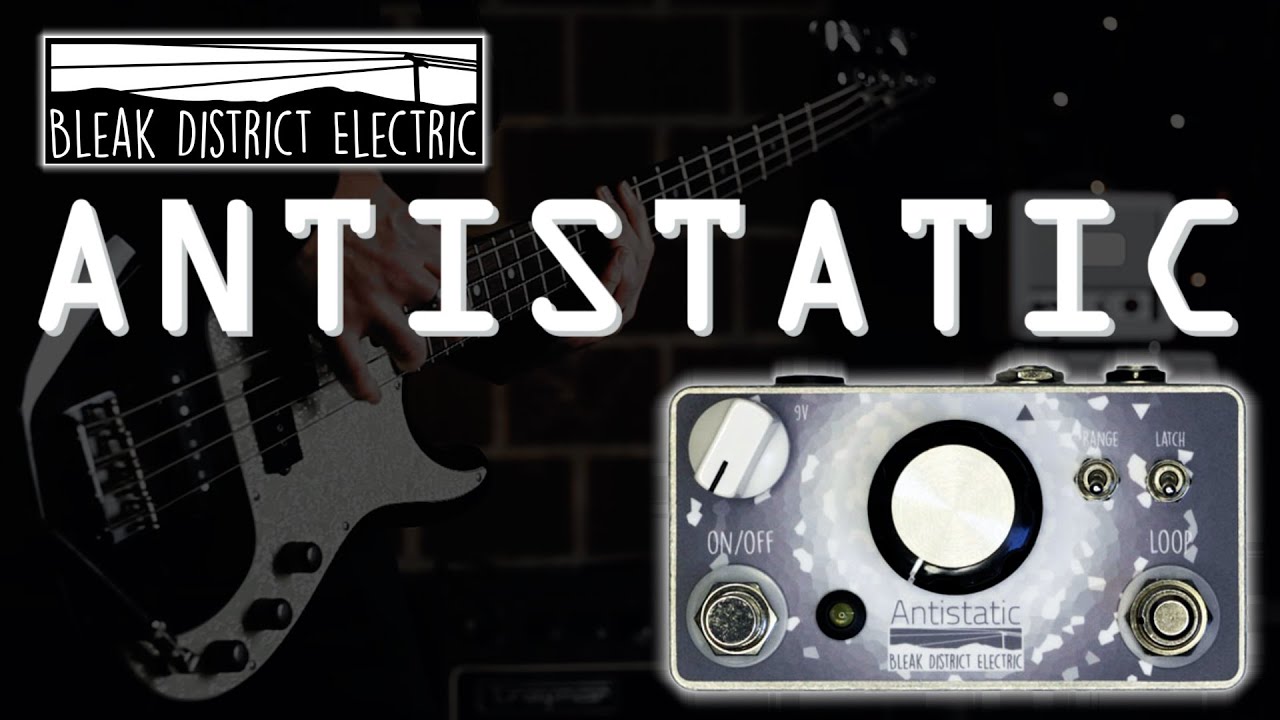 Bleak District Electric Antistatic || Glitch Fuzz + Looper || Guitar & Bass Pedal Demo