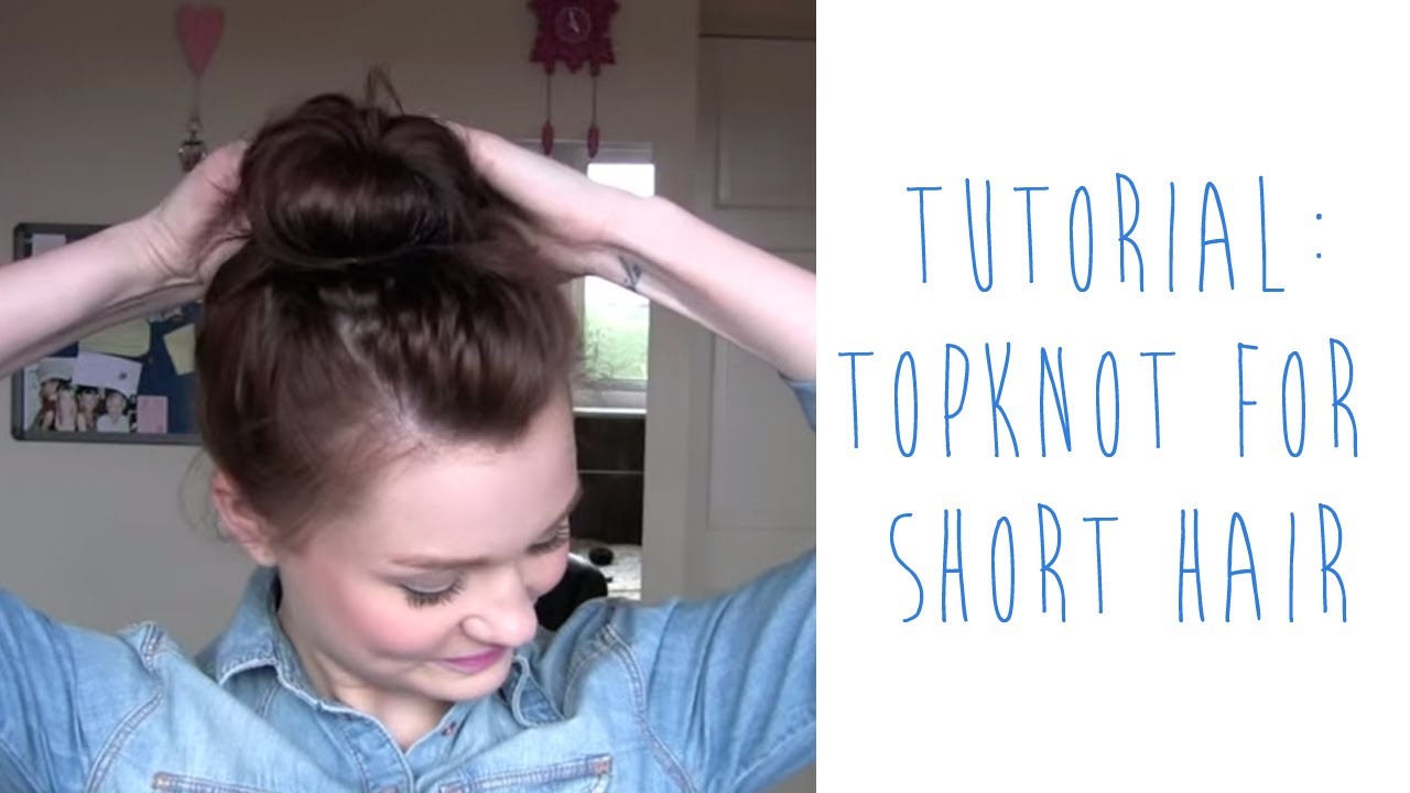 HAIR TUTORIAL - TOPKNOT FOR SHORT HAIR | tinytwisst