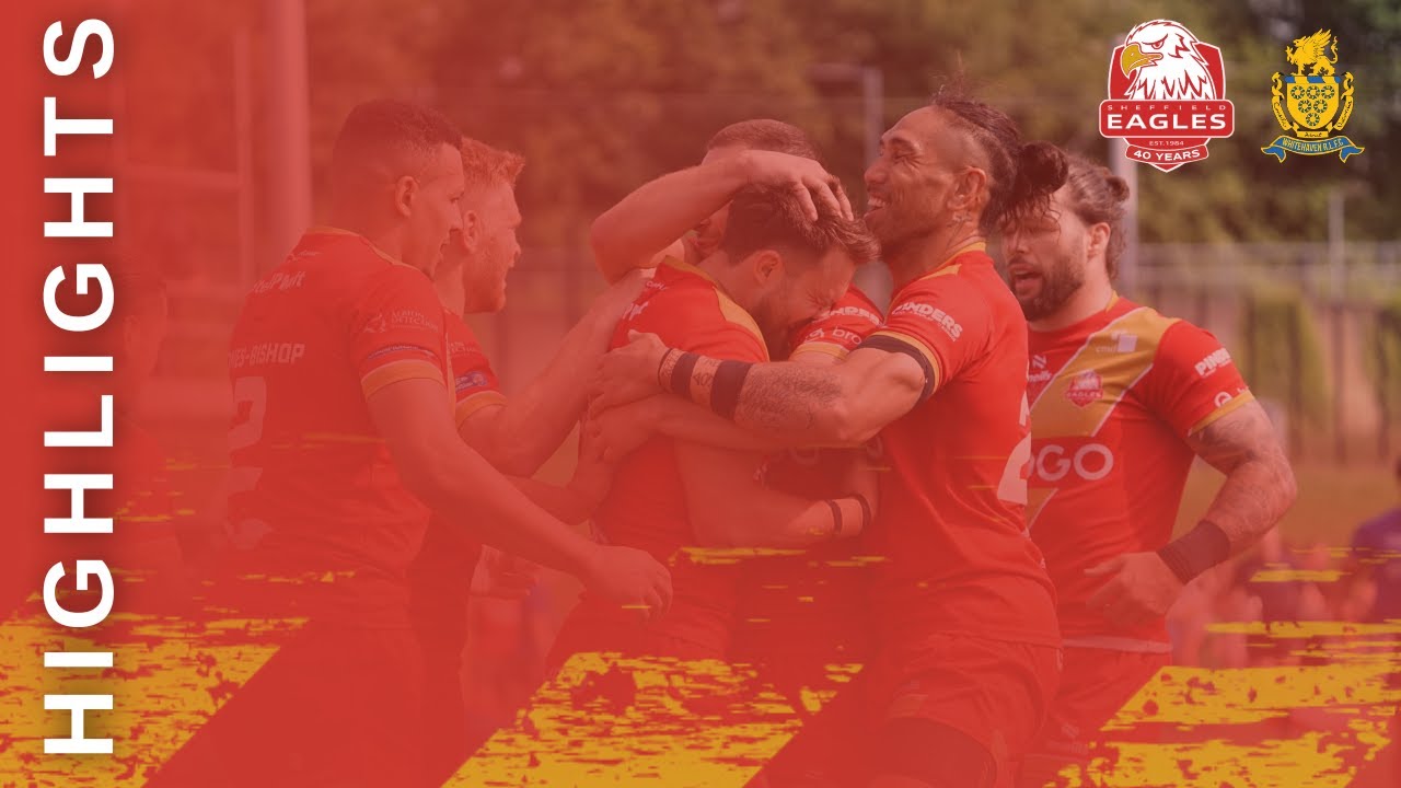 HIGHLIGHTS | Sheffield Eagles 78-24 Whitehaven