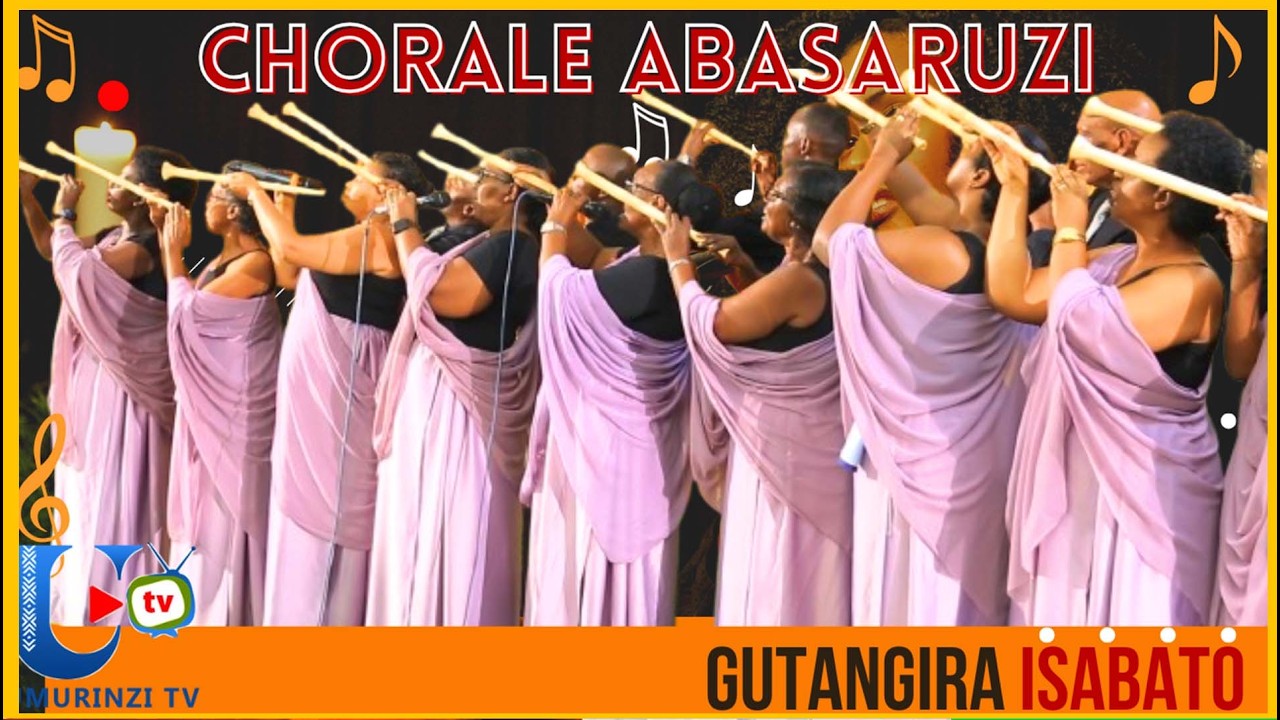 GUTANGIRA ISABATO: Chorale ABASARUZI na BARARENDEZA Augustin bakwifurije Isabato nziza 🙌