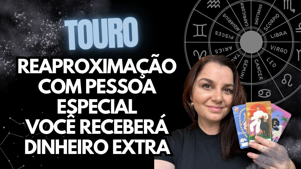 TOURO- TAROT: NOVO AMOR QUE EMPOLGA, REAPROXIMAÇÃO COM ALGUÉM ESPECIAL E CHEGADA DE DINHEIRO