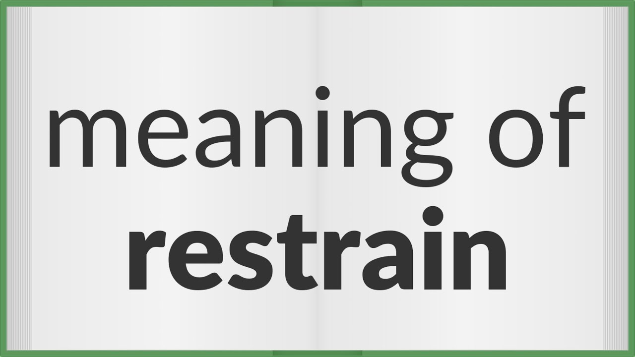 Restrain | meaning of Restrain