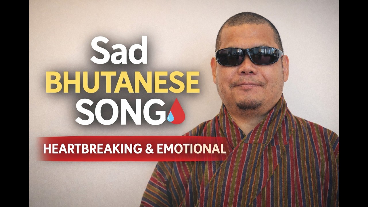 Zamling Zhingkham - Heartbreaking New Bhutanese Song by Amrith Bdr Subba