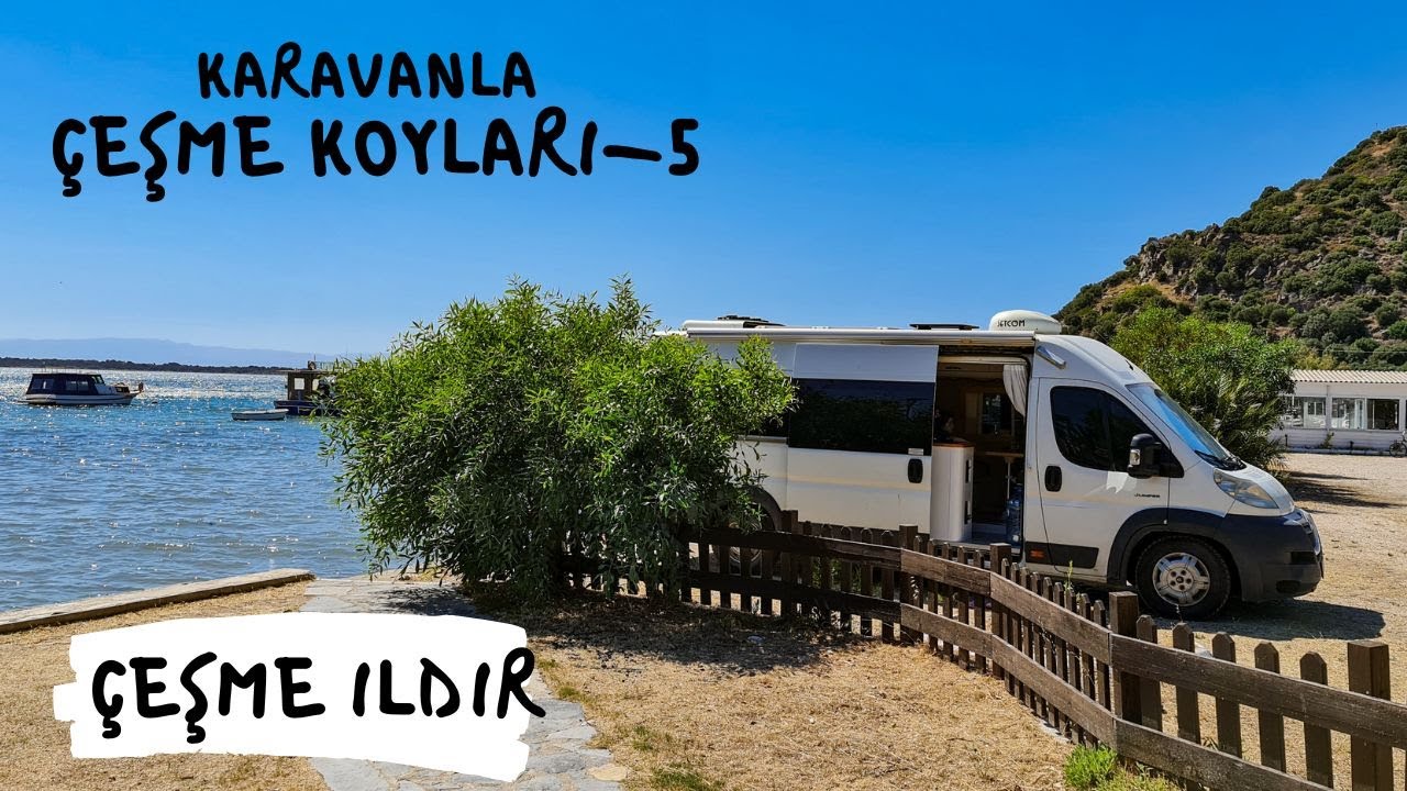 Çeşme Ildır Karavan Kampımız 05/07/2022
