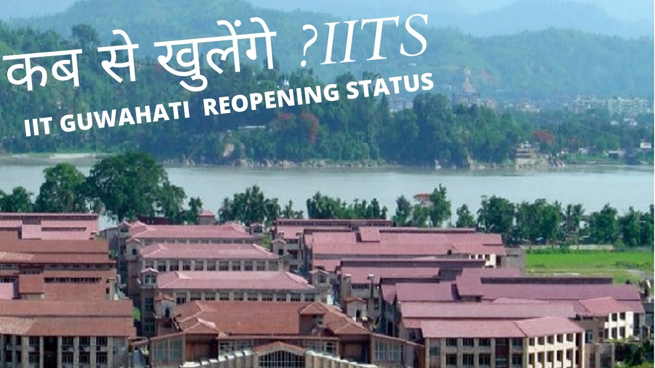 IITS Reopening ??..... IIT Guwahati???..... Shubham Sharma
