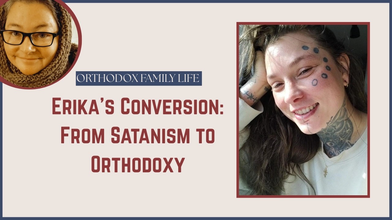 Women Converting to Orthodoxy ep 3: Erika's Story: Finding Christ in the Trash: NOT FOR CHILDREN