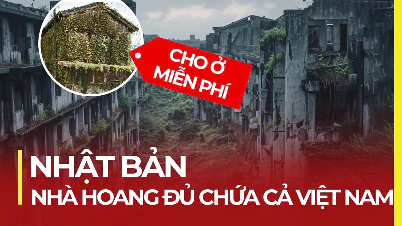 NHẬT BẢN: 9 TRIỆU NHÀ HOANG, ĐỦ CHỨA CẢ VIỆT NAM