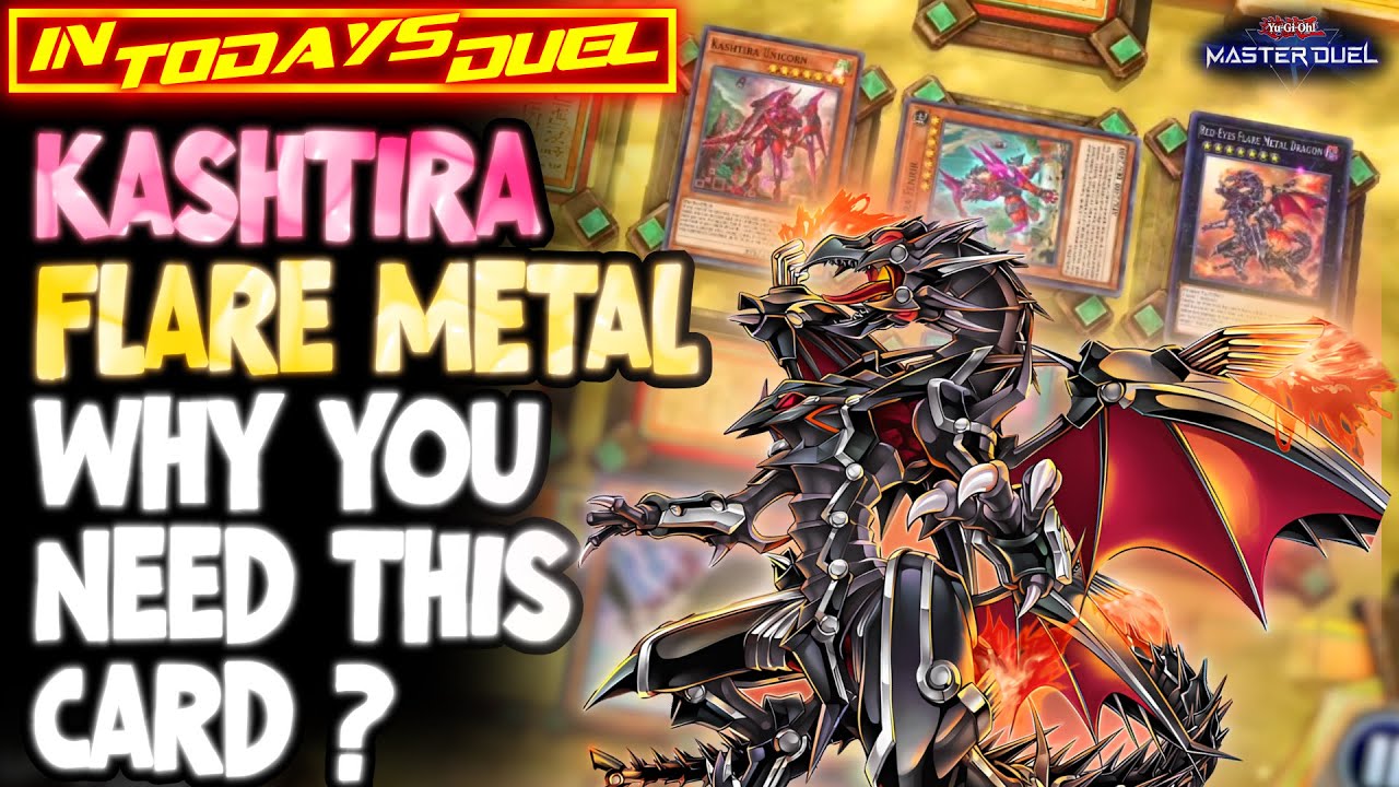 MASTER DUEL | KASHTIRA - WHY YOU NEED FLARE METAL IN KASHTIRA
