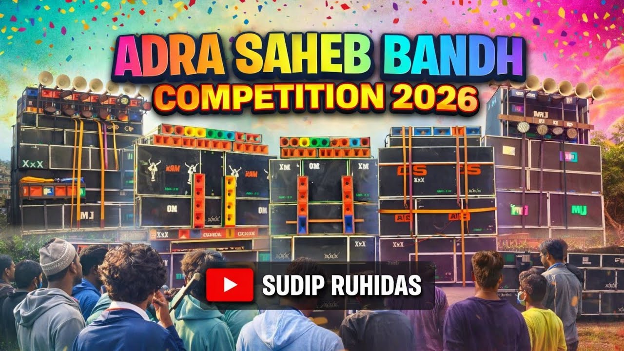 Adra saheb bandh competition 2026“Adra কাঁপলো আজ”