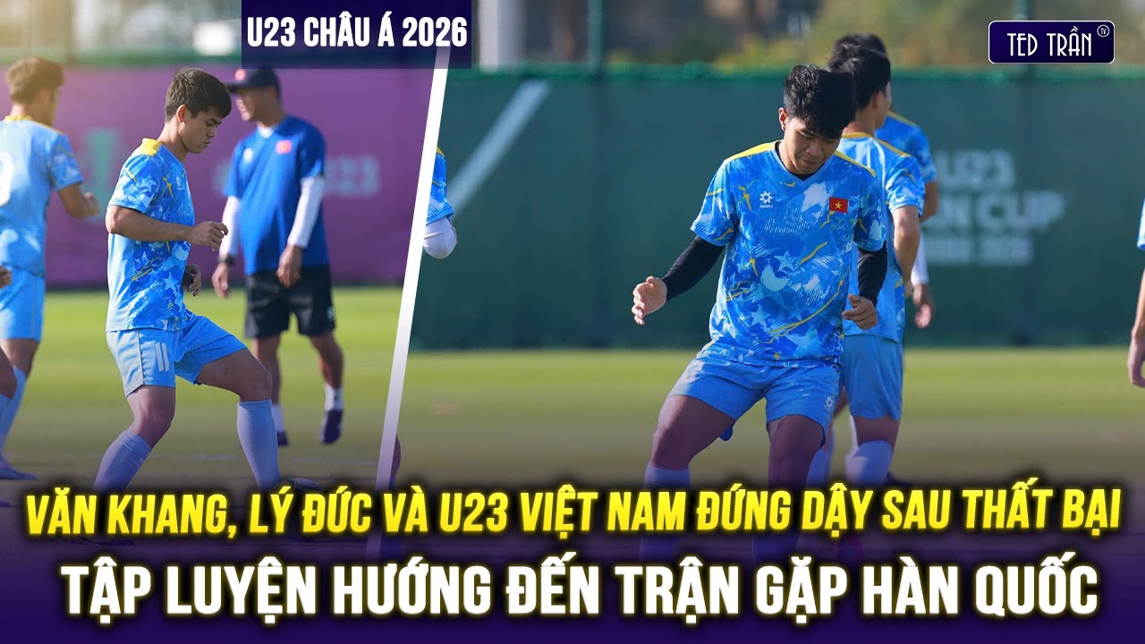 CẬN CẢNH VĂN KHANG, LÝ ĐỨC VÀ U23 VN ĐỨNG DẬY SAU THẤT BẠI, TẬP LUYỆN HƯỚNG ĐẾN TRẬN GẶP HÀN QUỐC