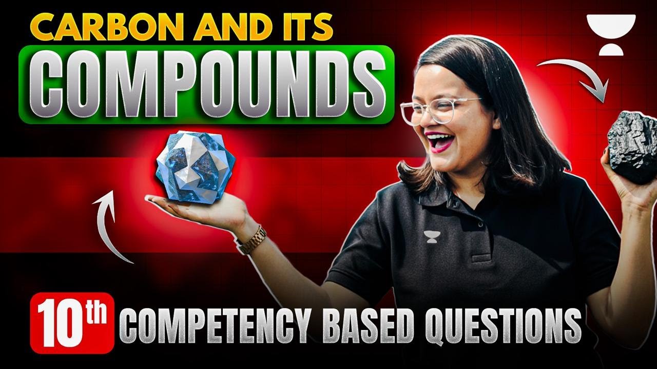Class 10 Science Chemistry | Carbon & Its Compounds 🔥 CBSE Competency Based Questions