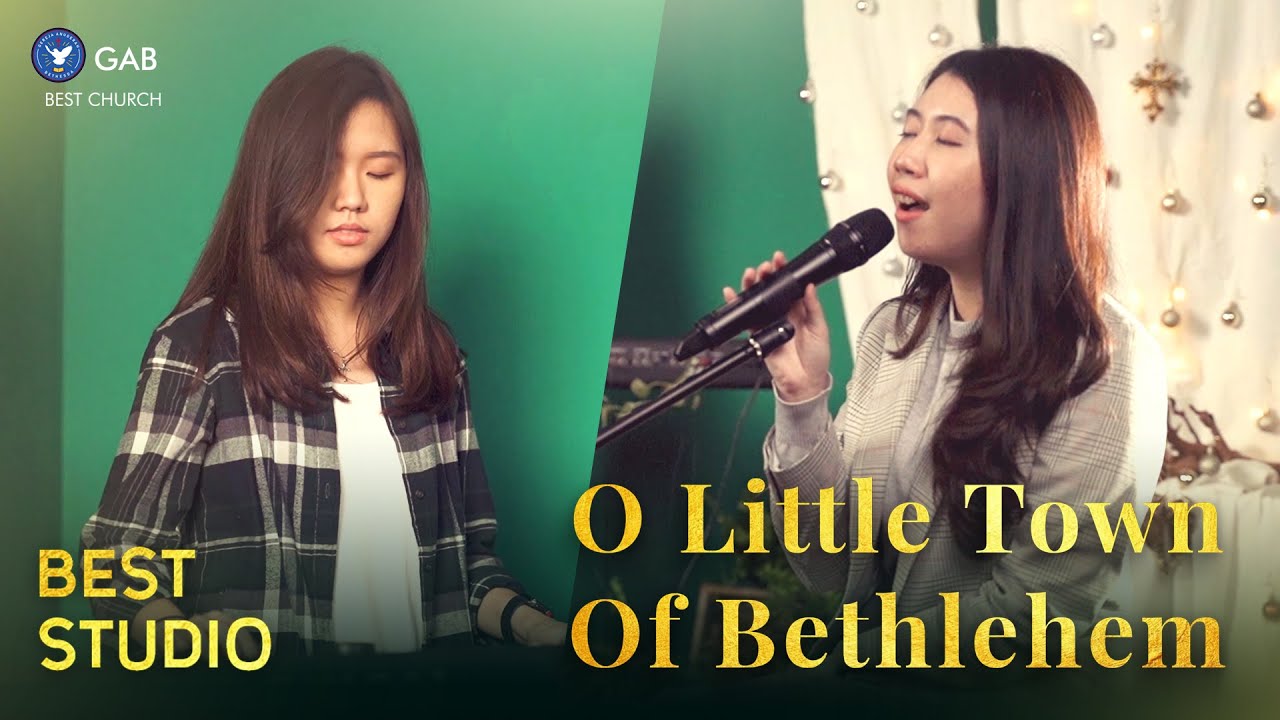 BEST WORSHIP | Pujian Terbaik | O Little Town of Bethlehem (Cover) #BESTChurch
