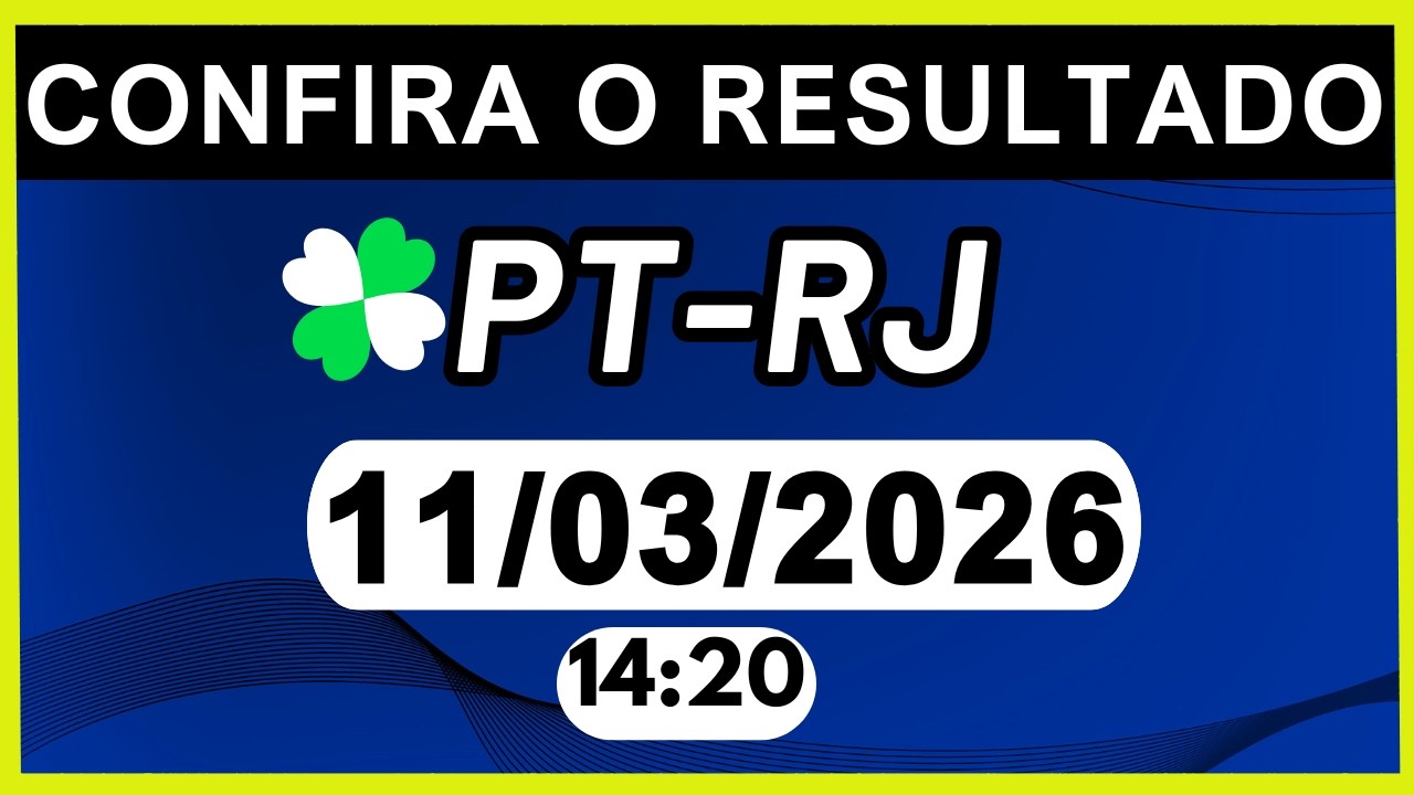 RESULTADO JB - PT-RJ e LOOK-GO 14:20 | 11/03/2026
