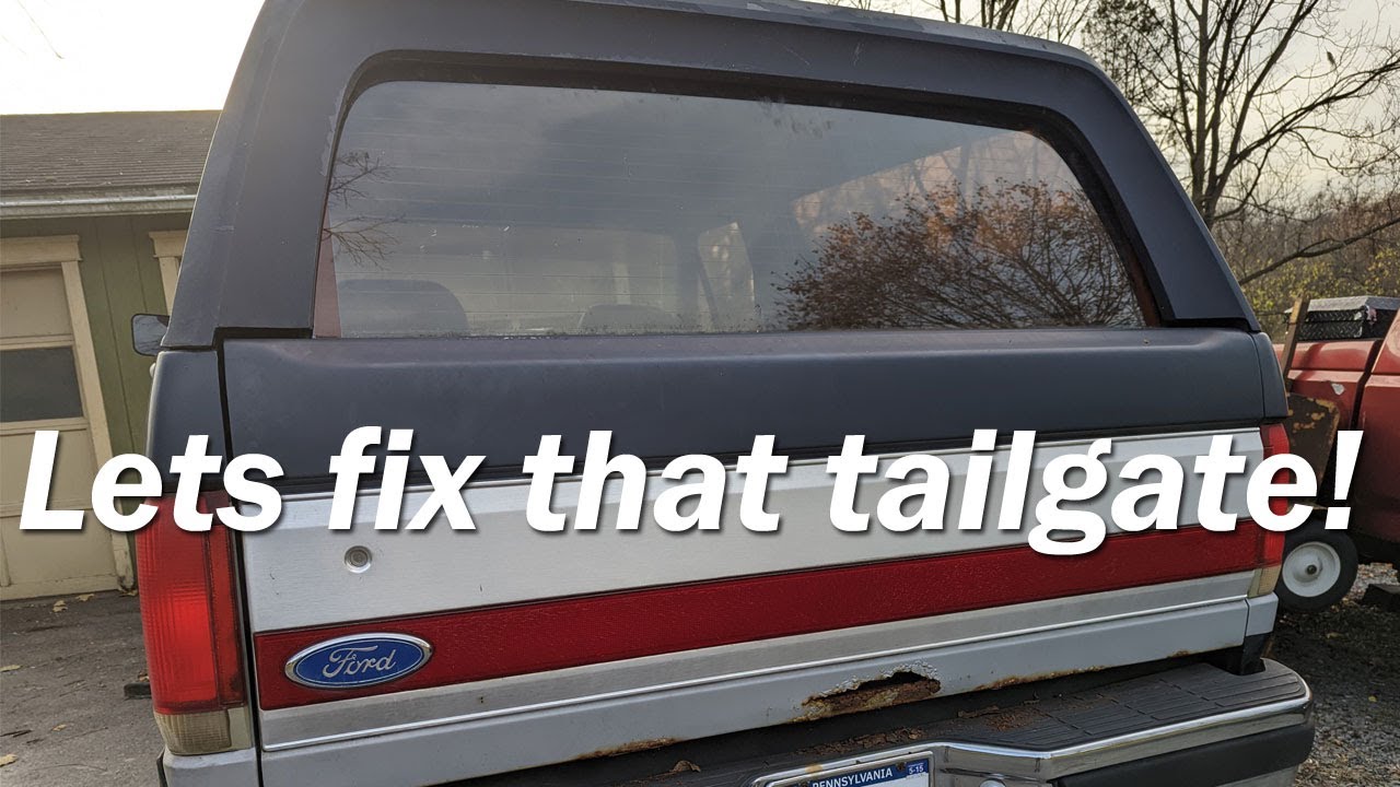Fixing our 1990 Bronco's tailgate