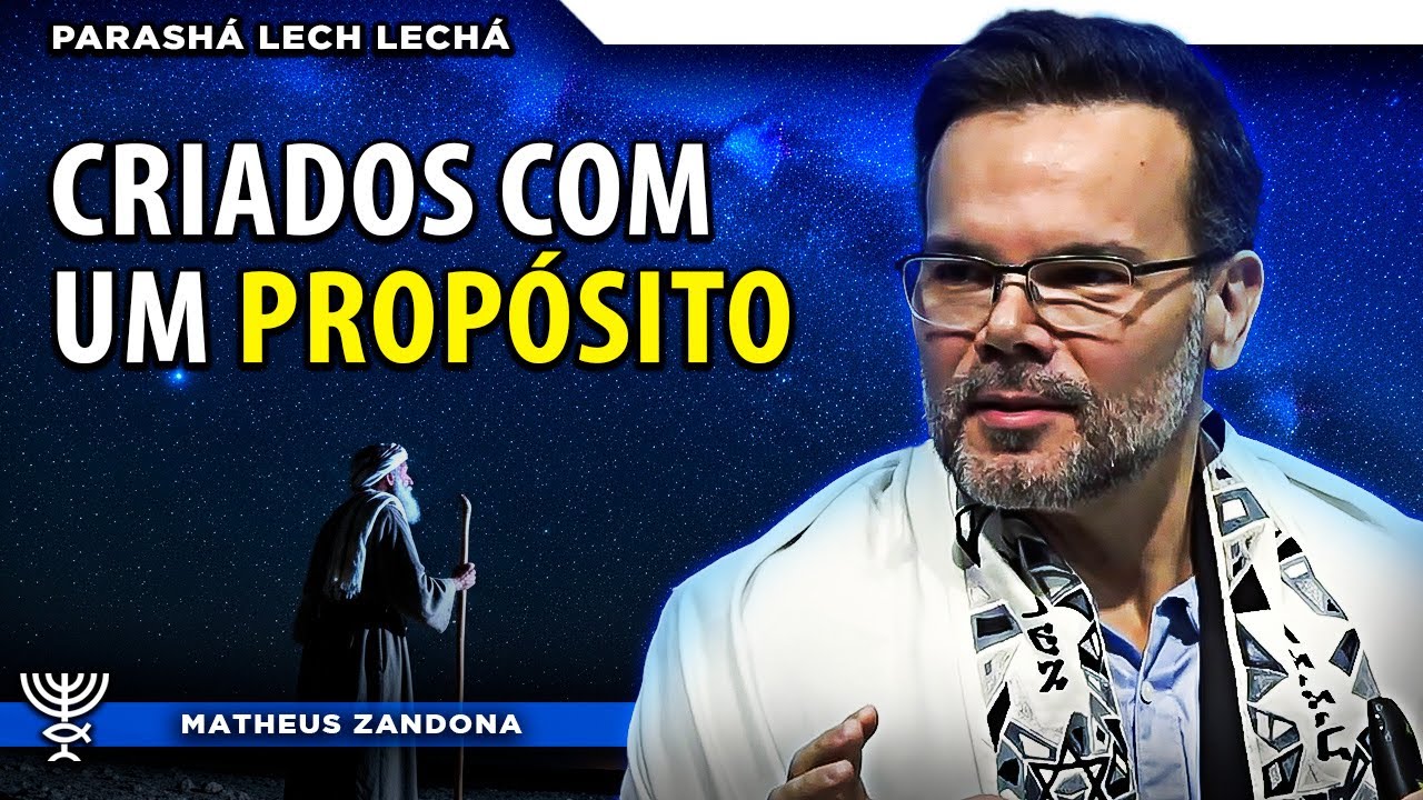 Criados com um Prop&oacute;sito - Parash&aacute; Lech Lech&aacute; 2025/5786 | Professor Matheus Zandona