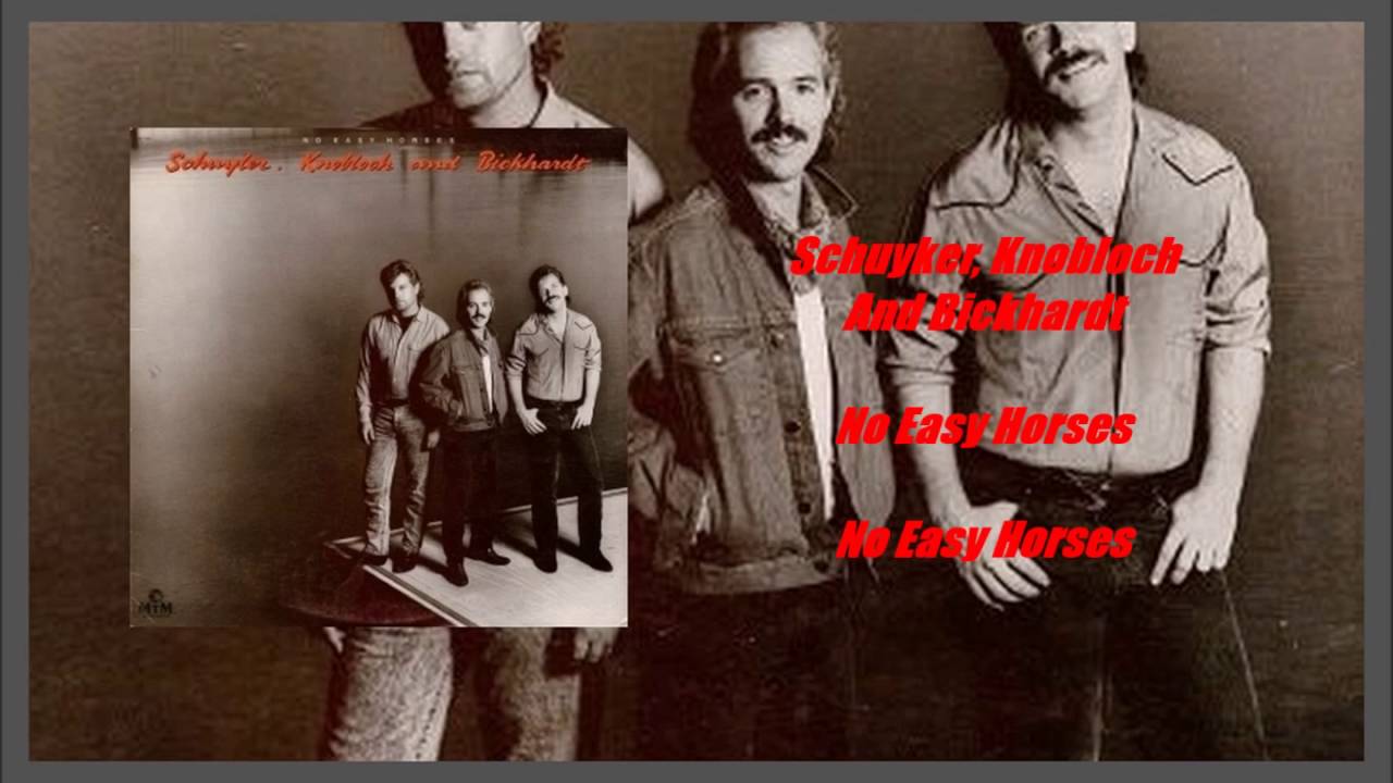 Schuyler, Knobloch & Bickhardt - No Easy Horses