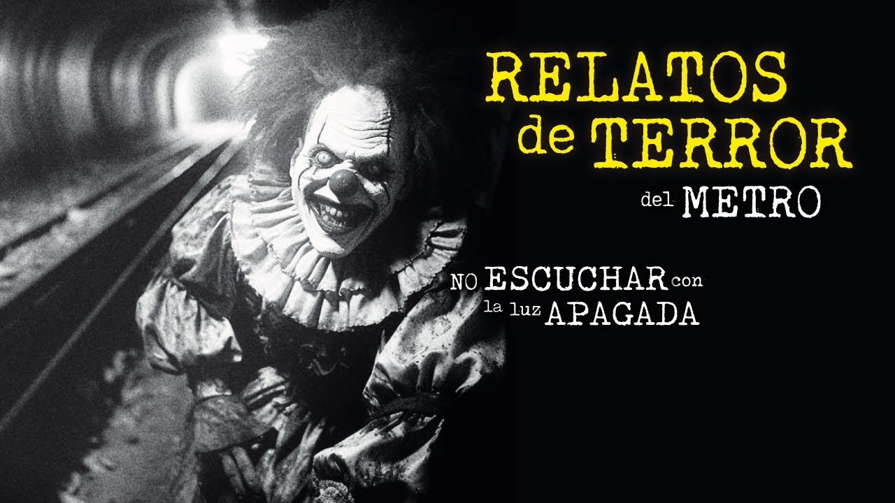 EL PAYASO DEL METRO y OTROS HORRORES DE LA LÍNEA 3 | RELATOS REALES DE TERROR
