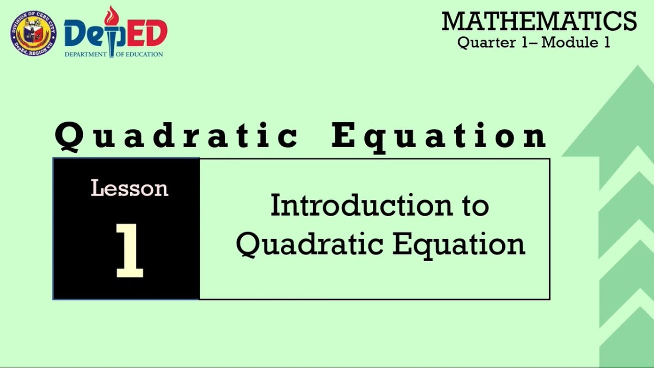 INTRODUCTION TO QUADRATIC EQUATIONS-GRADE 9 MATH MODULE 1 LESSON 1