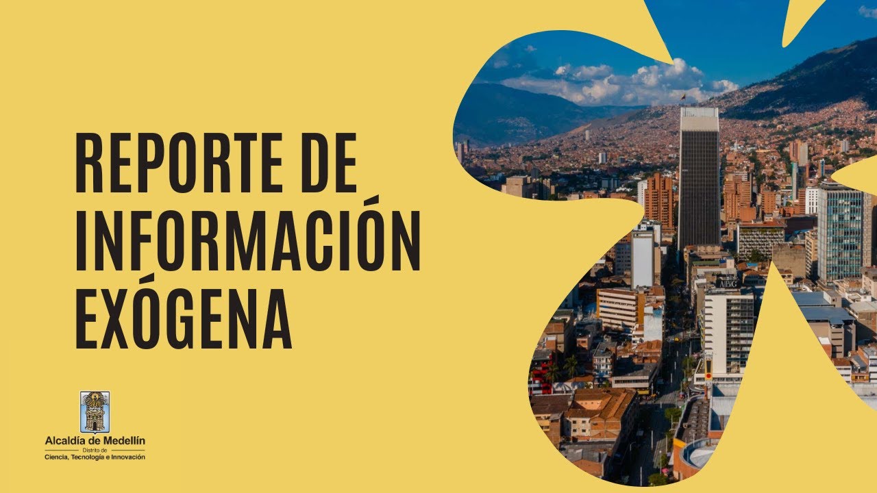 Reporte de información Exógena - Alcaldía de Medellín - ICEF 2023