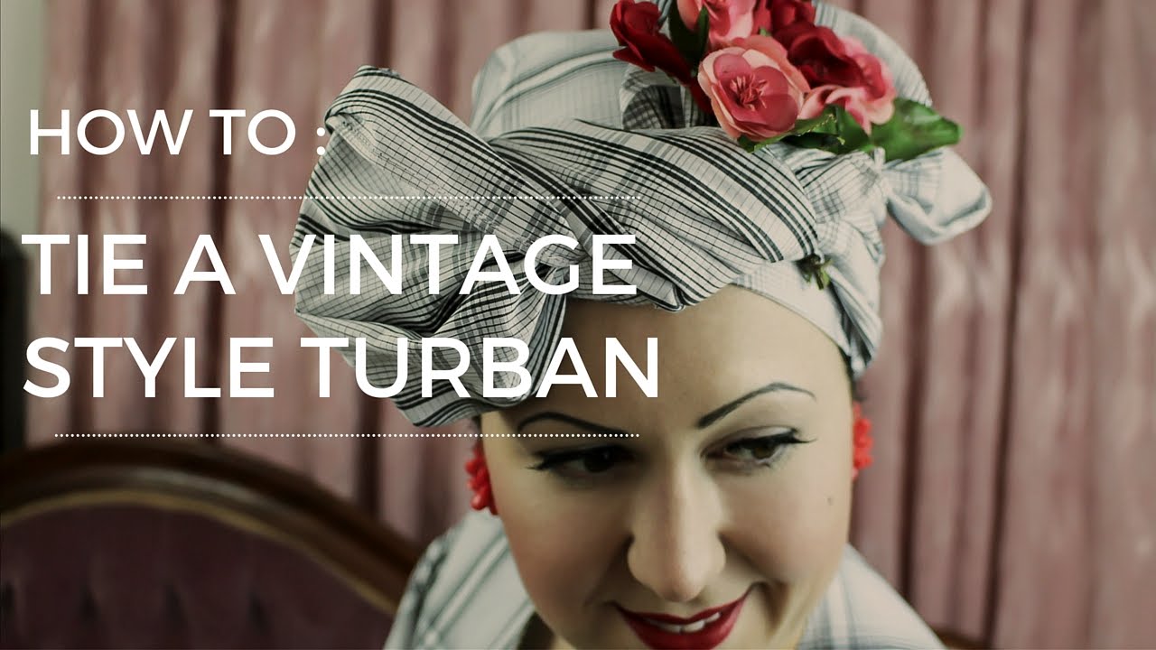 How to : Tie a Vintage Turban 1940's style #1