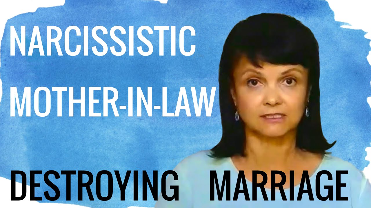 Narcissistic Mother-in-Law Destroying Marriage