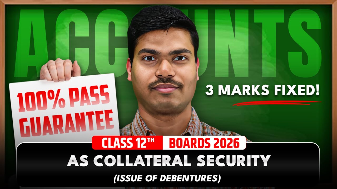 Issue of Debentures as Collateral Securities. DAY 05. 3 Marks Fixed in Class 12 Accounts Boards 2026