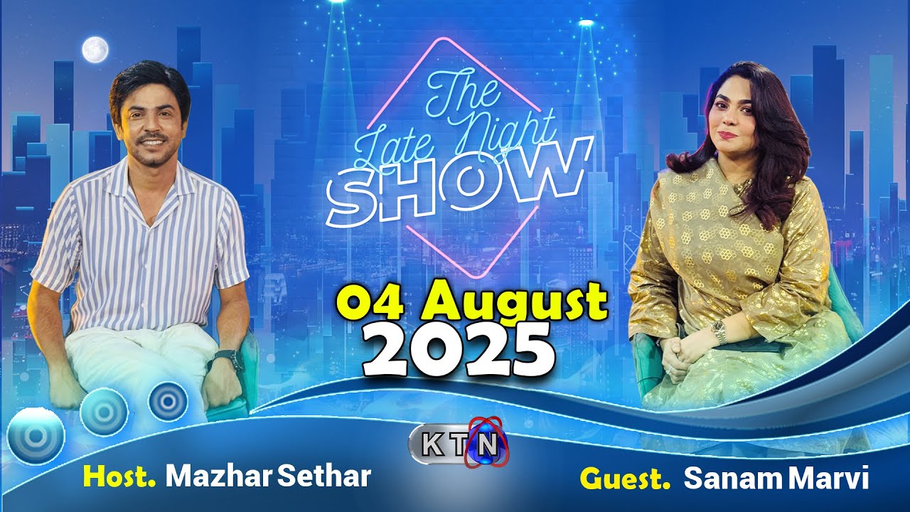 The Late Night Show || Mazhar Sethar   || Only On  KTN Entertainment