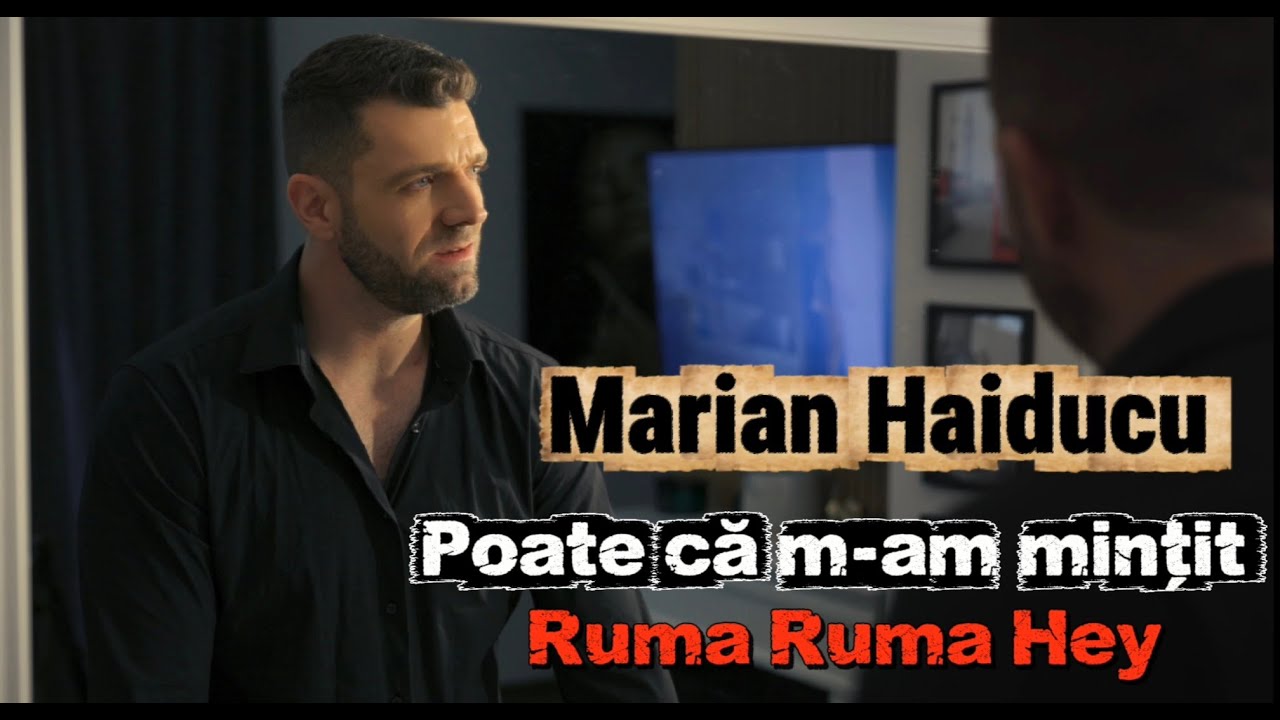 Marian Haiducu - Poate ca m-am mintit by ‪@LumeStudioOFFICIAL  | Official Video (Ruma Ruma Hey)