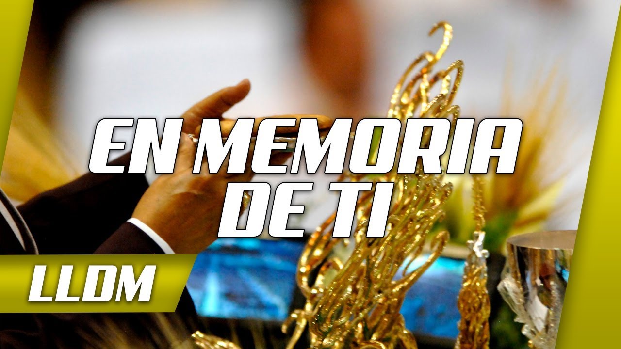 En memoria de ti (Santa Cena)