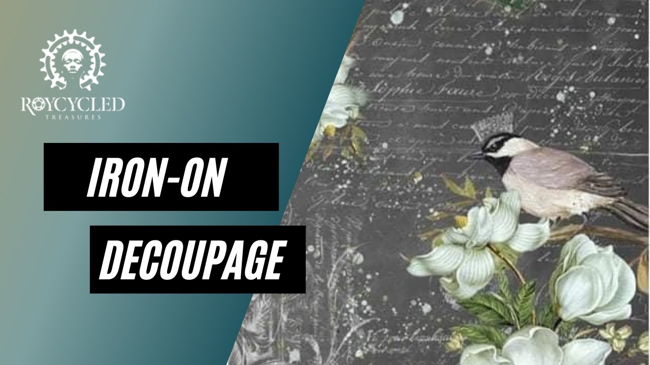 How To Decoupage - Iron On Decoupage Method - Decoupage with no wrinkles