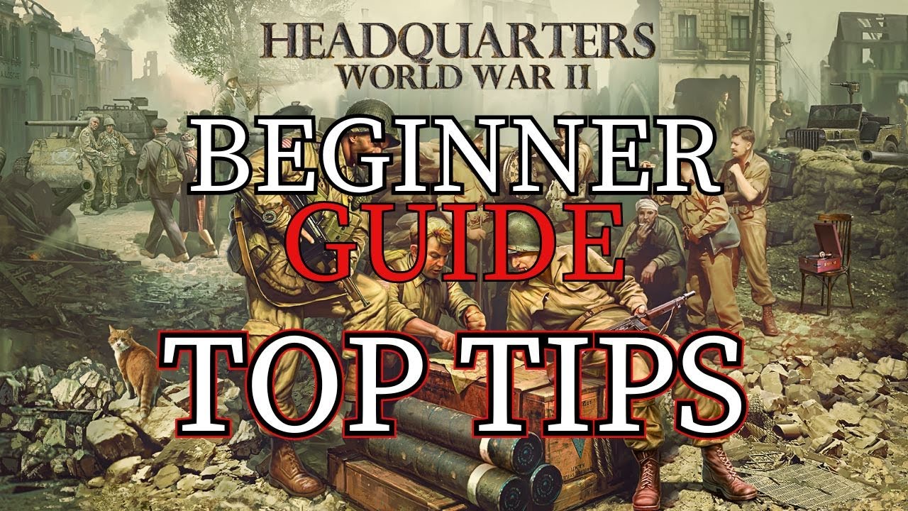 Beginners Guide to Headquarters: World War 2 - Top Tips to improve gameplay