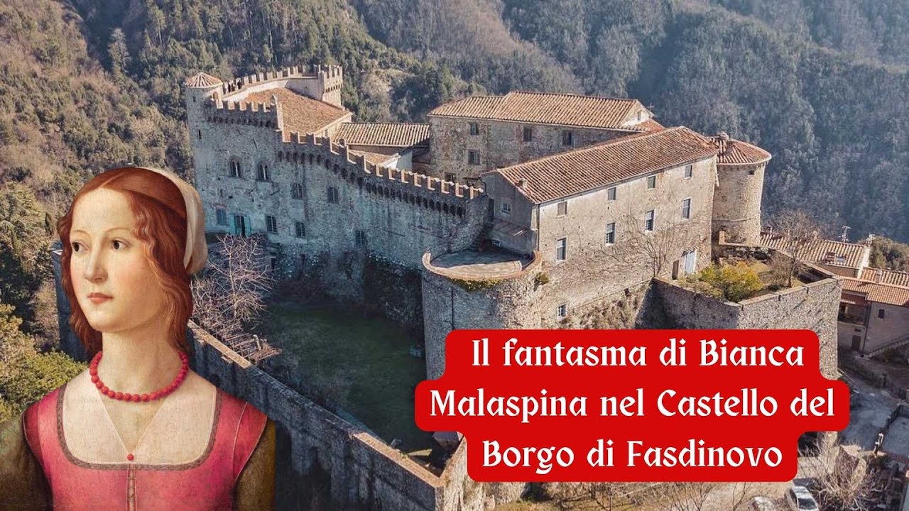 Il fantasma di Bianca Malaspina nel castello di Fosdinovo