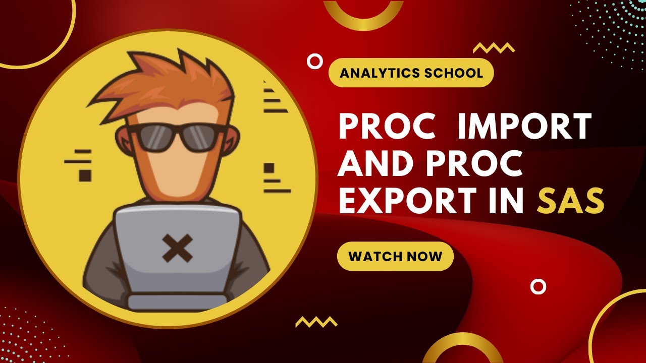 PROC IMPORT & EXPORT in SAS
