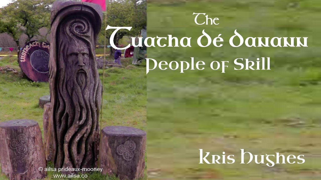 The Tuatha Dé Danann: People of Skill