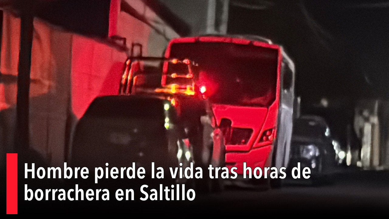 Hombre pierde la vida tras horas de borrachera en Saltillo; su hermano encontró la tragedia