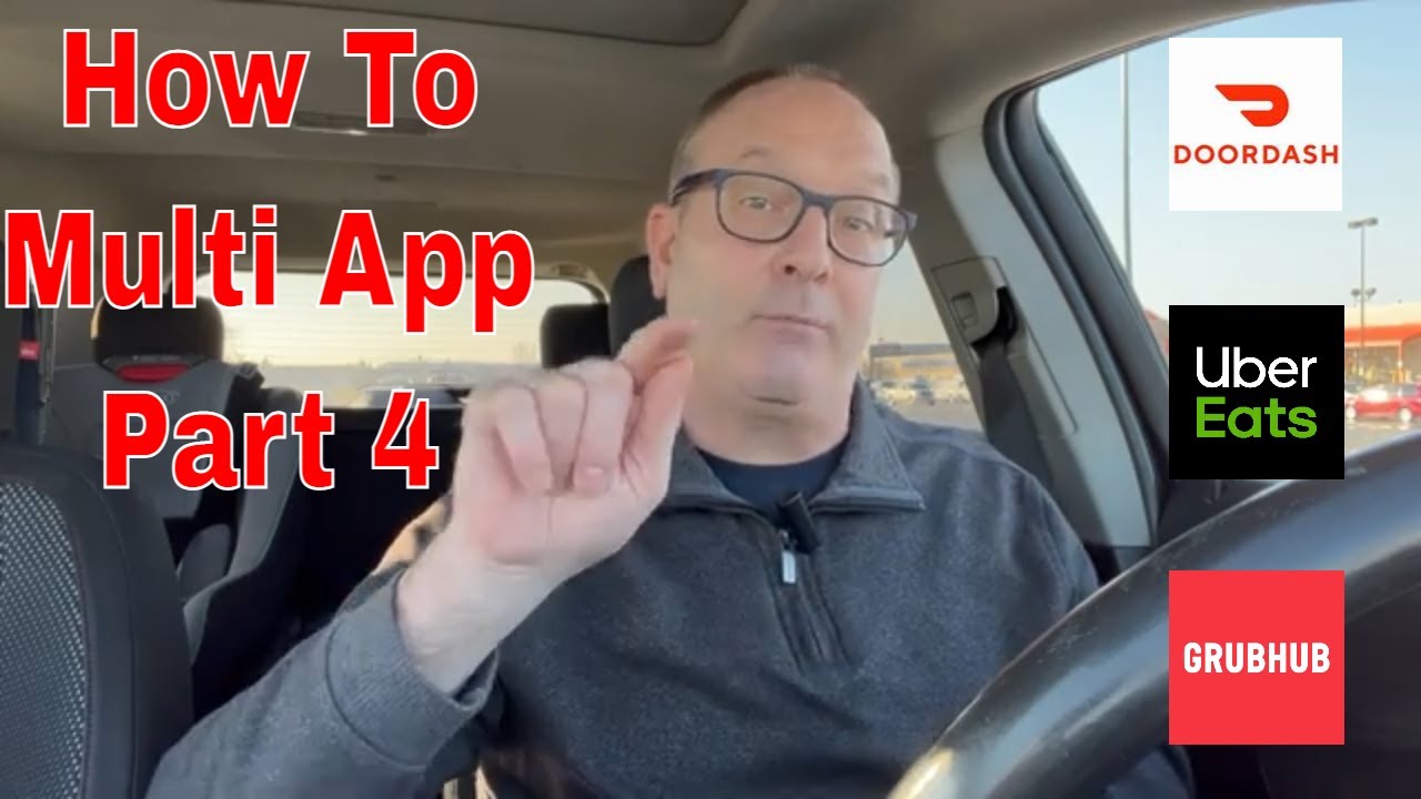 How To Multi App DoorDash Uber Eats & GrubHub Part 4