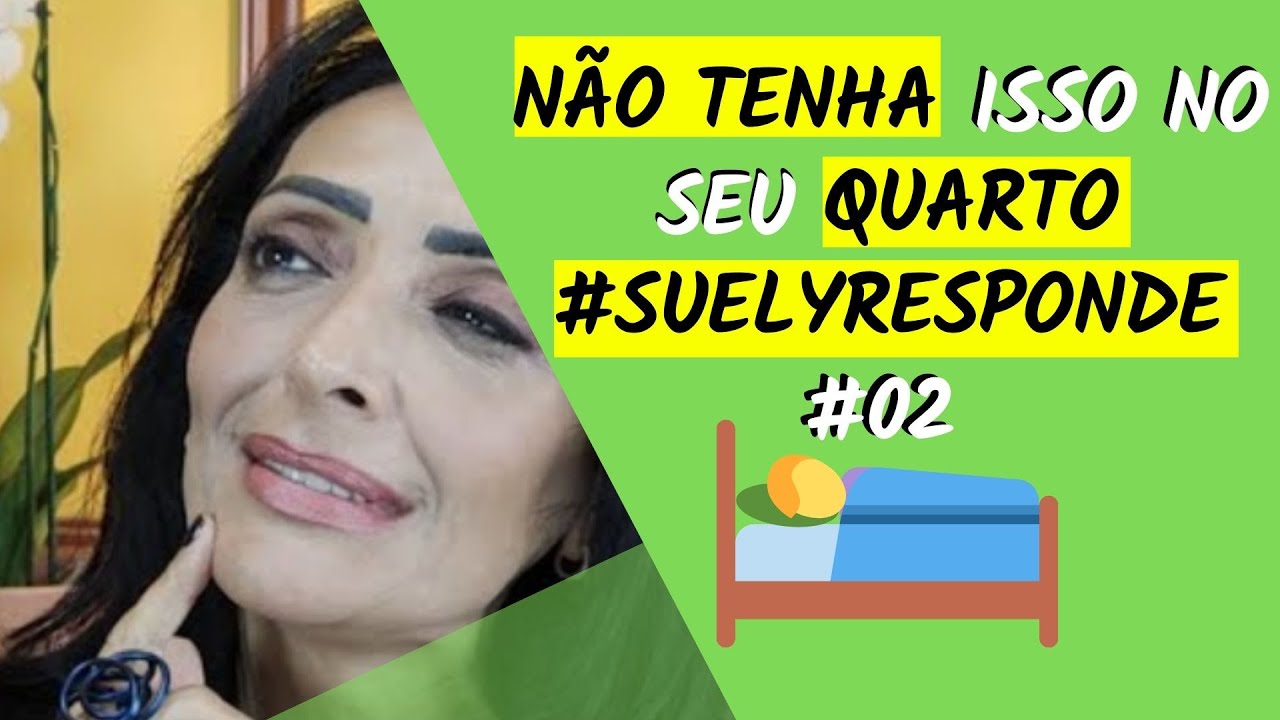NÃO TENHA ISSO NO SEU QUARTO #SUELYRESPONDE #02