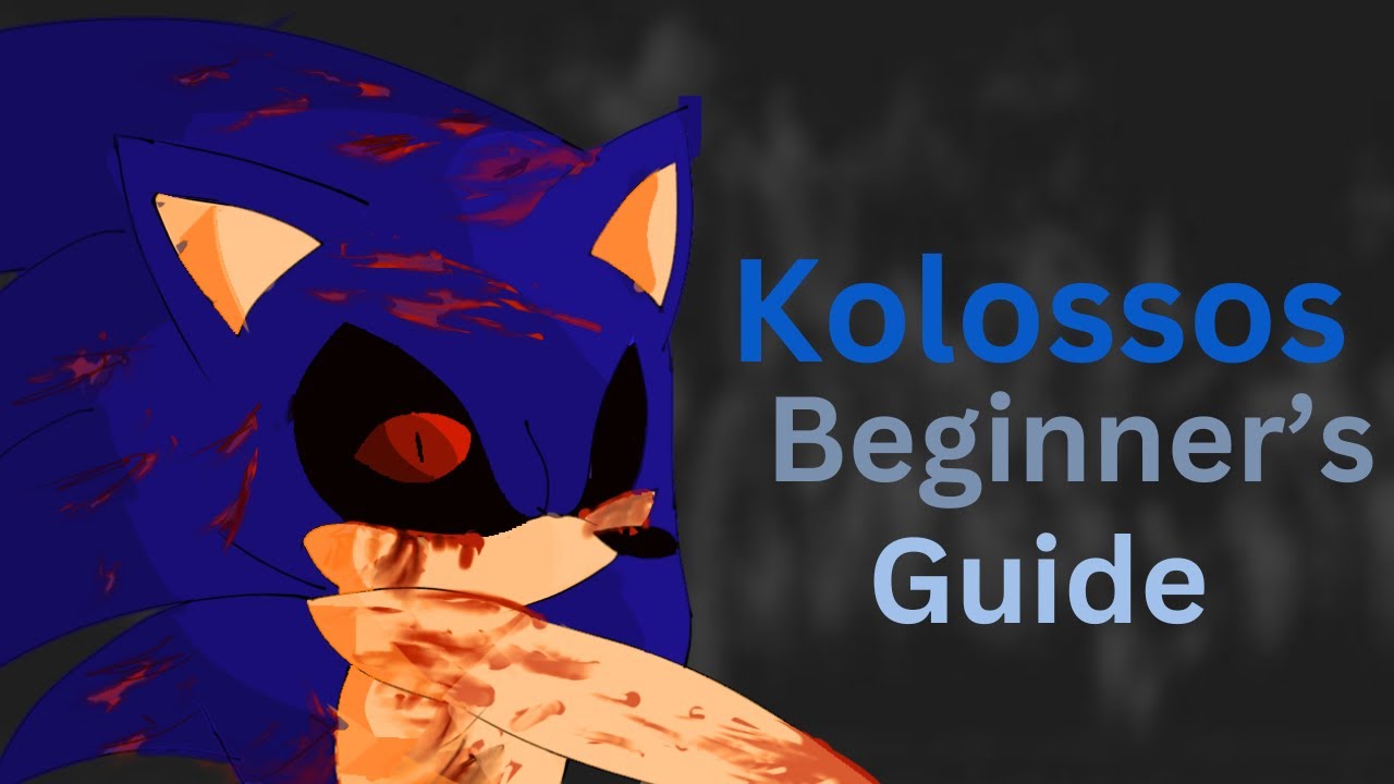Perfect beginner&rsquo;s guide for playing Kolossos | Sonic.EXE: The Disaster (Outdated)