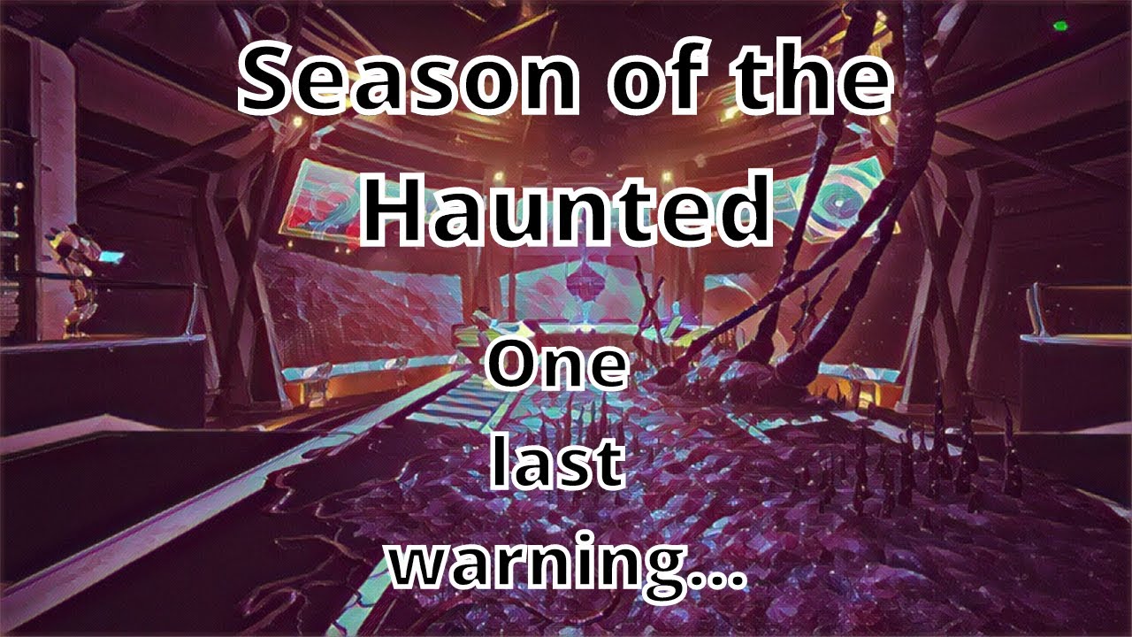 Destiny 2 - Season of the Haunted FINALE!! (Calus last warning)