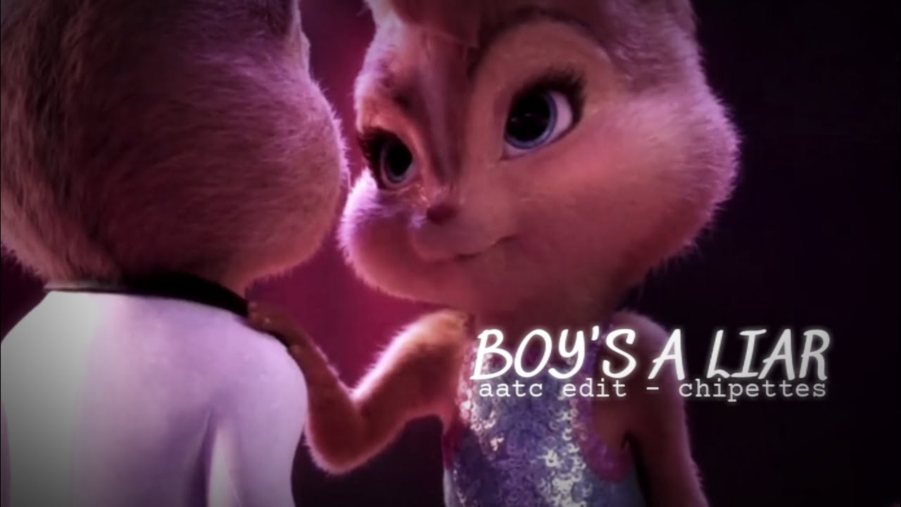 Chipettes ~Boy's a Liar~ (Simple edit)