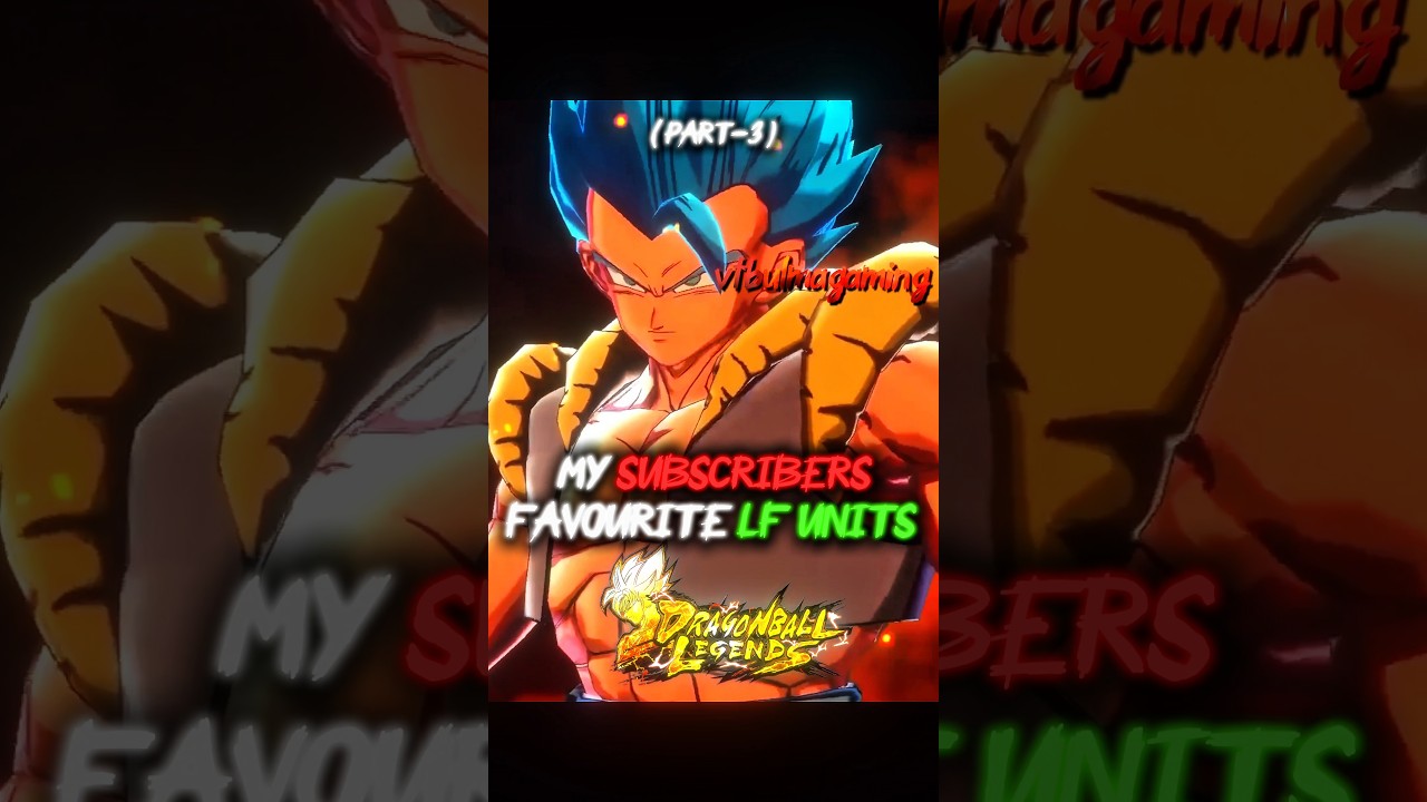 SUBSCRIBERS FAVOURITE LF UNITS 🤩🔥!!:#dragonballlegends#DBLegends#DBLF2025#SuperGogeta#shorts#dbl