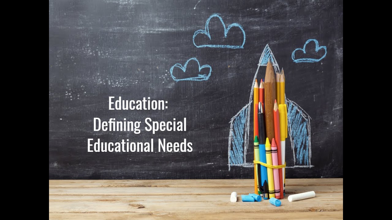 Education: Defining Special Educational Needs