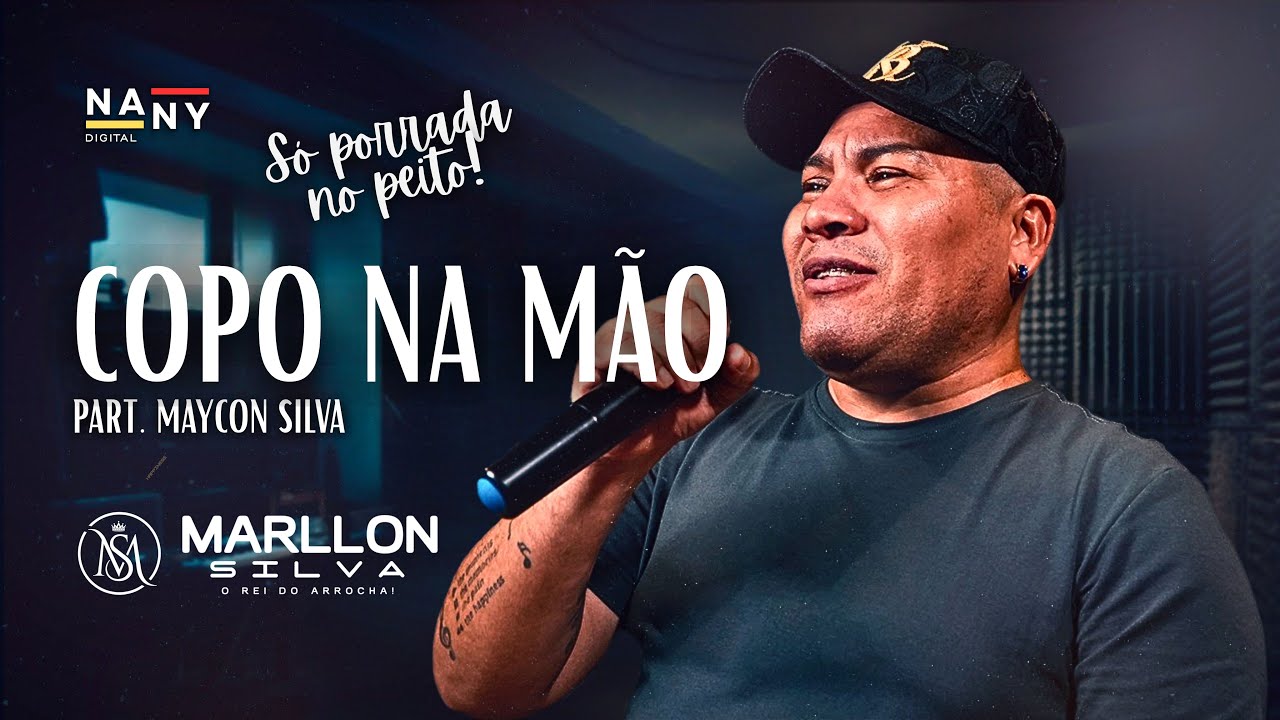 Copo na M&atilde;o - Marllon Silva Part. Maycon Silva I Nany Cds