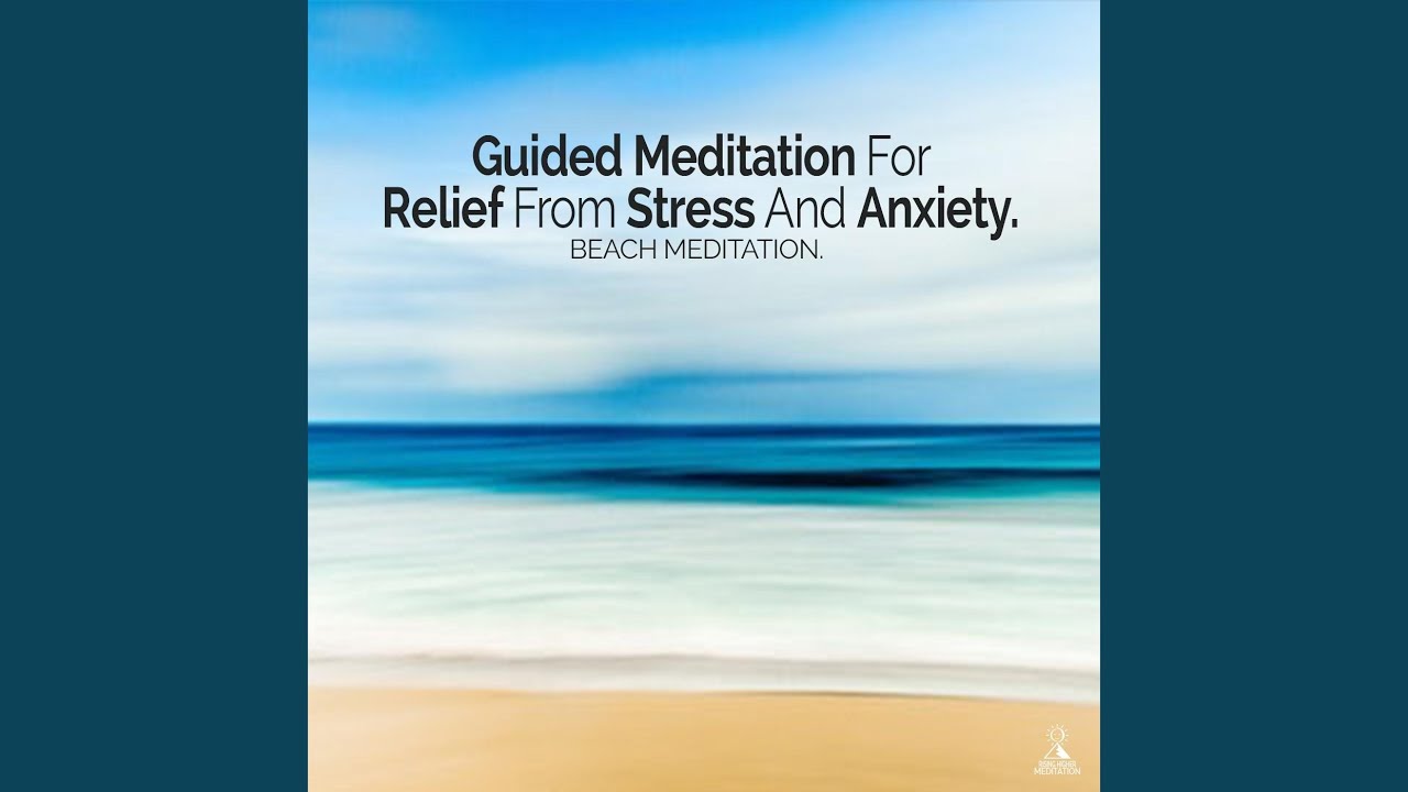 Guided Meditation to Relieve Stress and Anxiety. Beach Meditation.