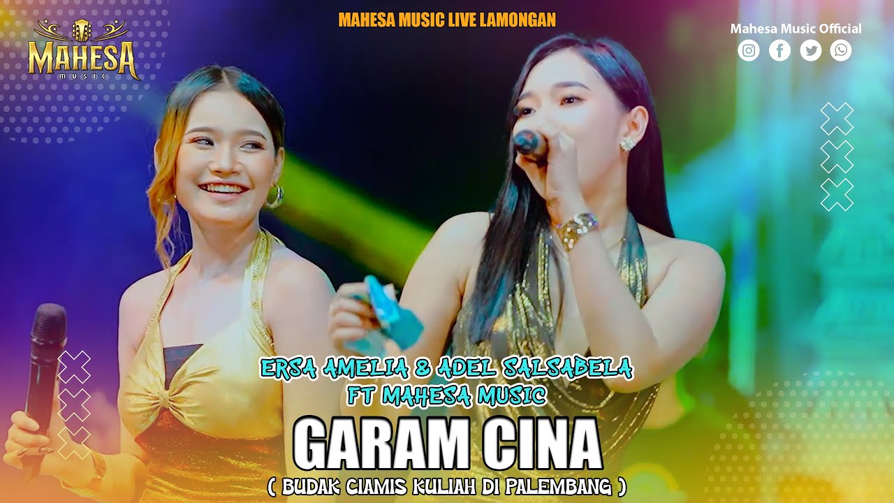 ERSA AMELIA FT ADEL SALSABELA - GARAM CINA I Mahesa Music